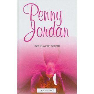 The Inward Storm (Mills & Boon Largeprint Penny Jordan) Penny Jordan 9780263216851 Books