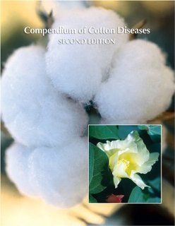 Compendium of Cotton Diseases (APS Compendium of Plant Disease Series) (9780890542798) Craig Spear Rothrock, Terrence L. Kirkpatrick Books