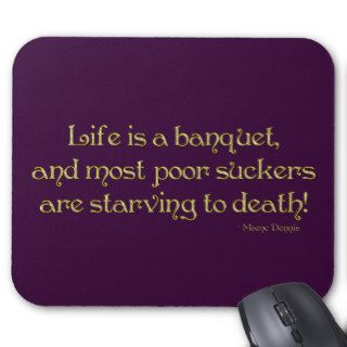 KRW Life is a Banquet Mame Quote Mouse Mats