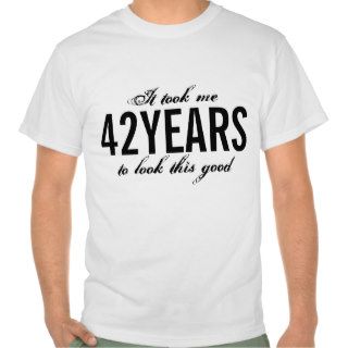 42nd Birthday t shirt  Customizable years