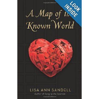 A Map of the Known World Lisa Ann Sandell 9780545069717 Books