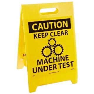 NMC FS17 Double Sided Floor Sign, Legend "CAUTION   KEEP CLEAR MACHINE UNDER TEST KEEP CLEAR HAZARDOUS AREA", 12" Length x 20" Height, Coroplast, Black on Yellow Industrial Warning Signs