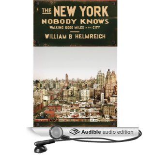 The New York Nobody Knows Walking 6,000 Miles in the City (Audible Audio Edition) William B. Helmreich, Mark Cabus Books