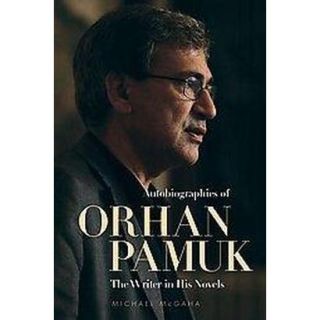 Autobiographies of Orhan Pamuk (New) (Hardcover)