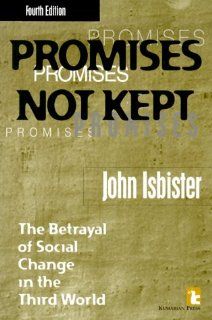 Promises Not Kept The Betrayal of Social Change in the Third World 9781565490789 Social Science Books @