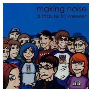 Making Noise Tribute to Weezer Music