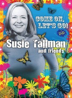 Come on, Let's Go  Susie Tallman and Friends, Various Movies & TV