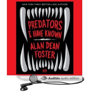 Predators I Have Known (Audible Audio Edition) Alan Dean Foster, Jeffrey Kafer Books
