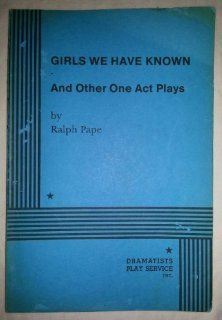 Girls We have Known and Other One Act Plays 9780822204497 Literature Books @