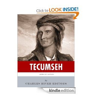 American Legends The Life of Tecumseh eBook Charles River Editors Kindle Store