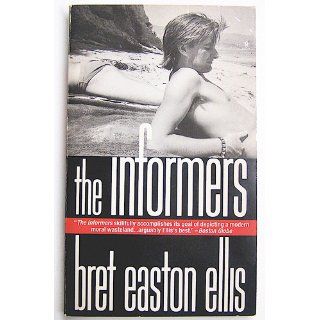 The Informers Bret Easton Ellis 9780679743248 Books