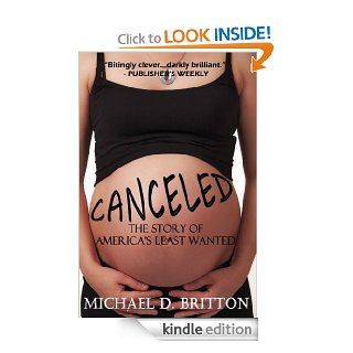 Canceled The Story of America's Least Wanted eBook Michael D. Britton Kindle Store