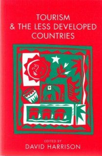 Tourism and the Less Developed Countries David Harrison 9780471951209 Books