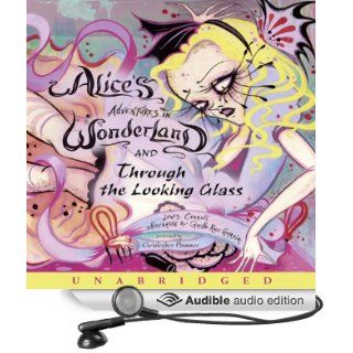 Alice's Adventures in Wonderland and Through the Looking Glass (Audible Audio Edition) Lewis Carroll, Christopher Plummer Books