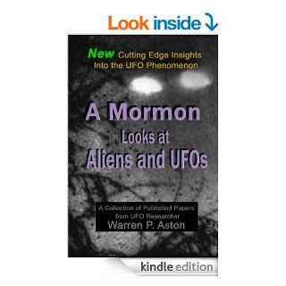 A Mormon Looks at Aliens & UFOs eBook Warren P Aston, Nadine Lalich Kindle Store