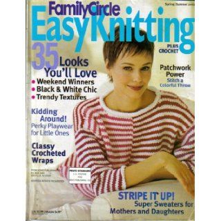 Family Circle Easy Knitting Plus Crochet   Spring/Summer 2002 (35 Looks You'll Love, Stripe It Up   Super Sweaters for Mothers and Daughters) Various Books