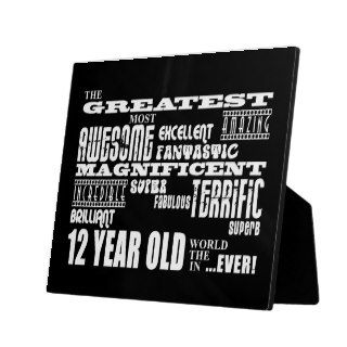 Fun 12th Birthday Party Greatest Twelve Year Old Plaques