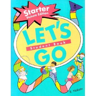 Let's Go Student Book Starter level R. Nakata 9780194358590 Books