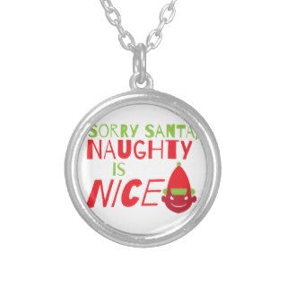 Sorry Santa NAUGHTY is nice with cute evil grin Custom Necklace
