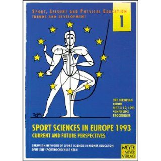 Sport Science in Europe 1993 (Sport, leisure & physical education) European Network of Sport Sciences in Hi, Deutsche Sporthochschule Koln 9783891242223 Books