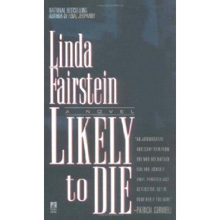 Likely to Die (Alexandra Cooper Mysteries) [Mass Market Paperback] [1998] (Author) Linda Fairstein Books