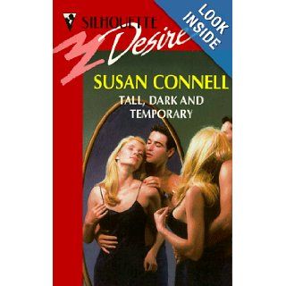 Tall, Dark And Temporary (The Girls Most Likely To) Susan Connell 9780373761203 Books