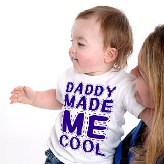 'daddy made me' baby t shirt by rusks&rebels