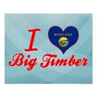 I Love Big Timber, Montana Posters