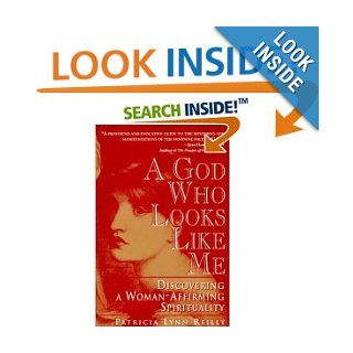 A God Who Looks Like Me Patricia Lyn Reilly 9780517175453 Books