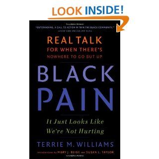 Black Pain It Just Looks Like We're Not Hurting Terrie M. Williams 9780743298834 Books