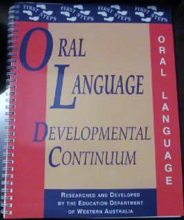 Oral Language Developmental Continuum (First Steps) (9780325000558) Ecu Resources For Learning Ltd, Education Department of Western Australia Books