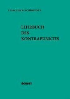 Lehrbuch des Kontrapunktes Hermann Schroeder, Heinrich Lemacher Bücher