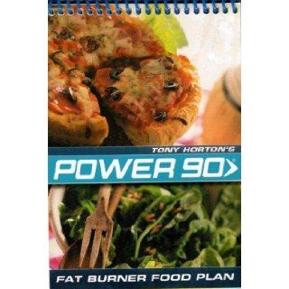Tony Horton's Power 90 Fat Burner Food Plan (Plan book ONLY) Beachbody Books