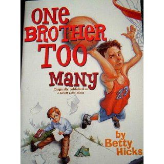 One Brother Too Many Betty Hicks 9780439545563 Books