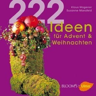 222 Ideen fr Advent & Weihnachten Susanne Mansfeld, Klaus Wagener Bücher