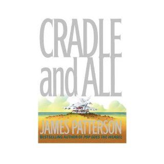 [ Cradle and All [ CRADLE AND ALL BY Patterson, James ( Author ) May 22 2000[ CRADLE AND ALL [ CRADLE AND ALL BY PATTERSON, JAMES ( AUTHOR ) MAY 22 2000 ] By Patterson, James ( Author )May 22 2000 Hardcover James Patterson Books