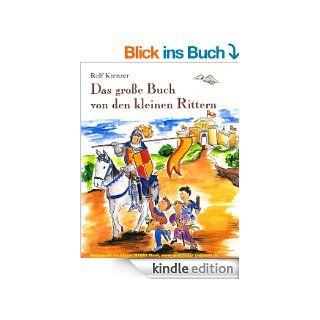 Das groe Buch von den kleinen Rittern eBook Martin Gth, Rolf Krenzer, Stephen Janetzko Kindle Shop