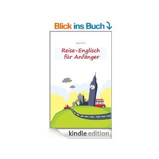Reise Englisch fr Anfnger Englisch sprechen   einfacher geht's nicht eBook Anja Carter Kindle Shop