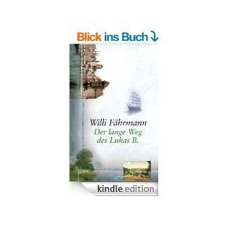 Der lange Weg des Lukas B. eBook Willi Fhrmann Kindle Shop
