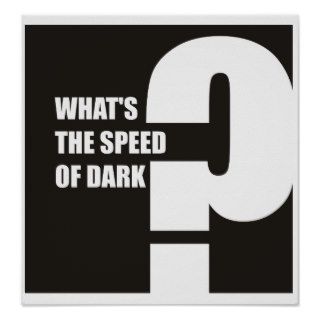 Funny   What's the speed of dark? Poster