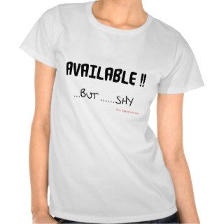 Available But Shy Shirts