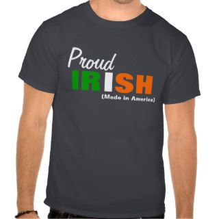 Irish made in America T Shirt