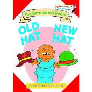 The Berenstain Bears Old Hat, New Hat (Hardcover)