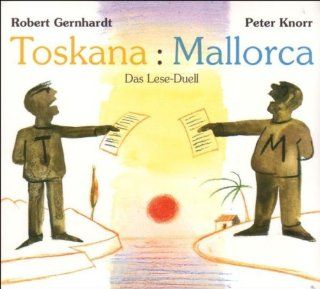 Toskana Mallorca Das Lese Duell Robert Gernhardt, Peter Knorr Bücher