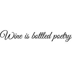Wine Is Bottled Poetry Vinyl Wall Art Quote