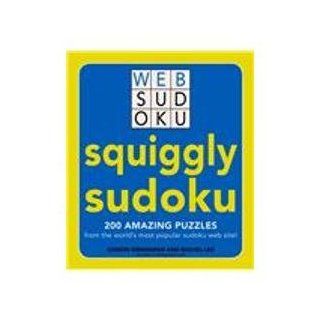 Squiggly Sudoku 200 Amazing Puzzles from the World's Most Popular Sudoku Web Site Web Sudoku Gideon Greenspan, Rachel Lee Fremdsprachige Bücher