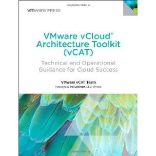 VMware vCloud Architecture Toolkit (vCAT) Technical and Operational Guidance for Cloud Success (VMware Press Technology) VMware Press 9780321912022 Books