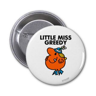 Little Miss Greedy Classic Pinback Buttons