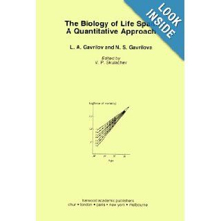 Biology of Life Span A Quantitative Approach Gavrilov Gavrilova 9783718649839 Books