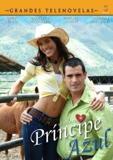 Principe Azul Gaby Espino, Rafael Nova, Daniela Alvarez, Andres Guzman, Carlos Cruz, Principe Azul Movies & TV